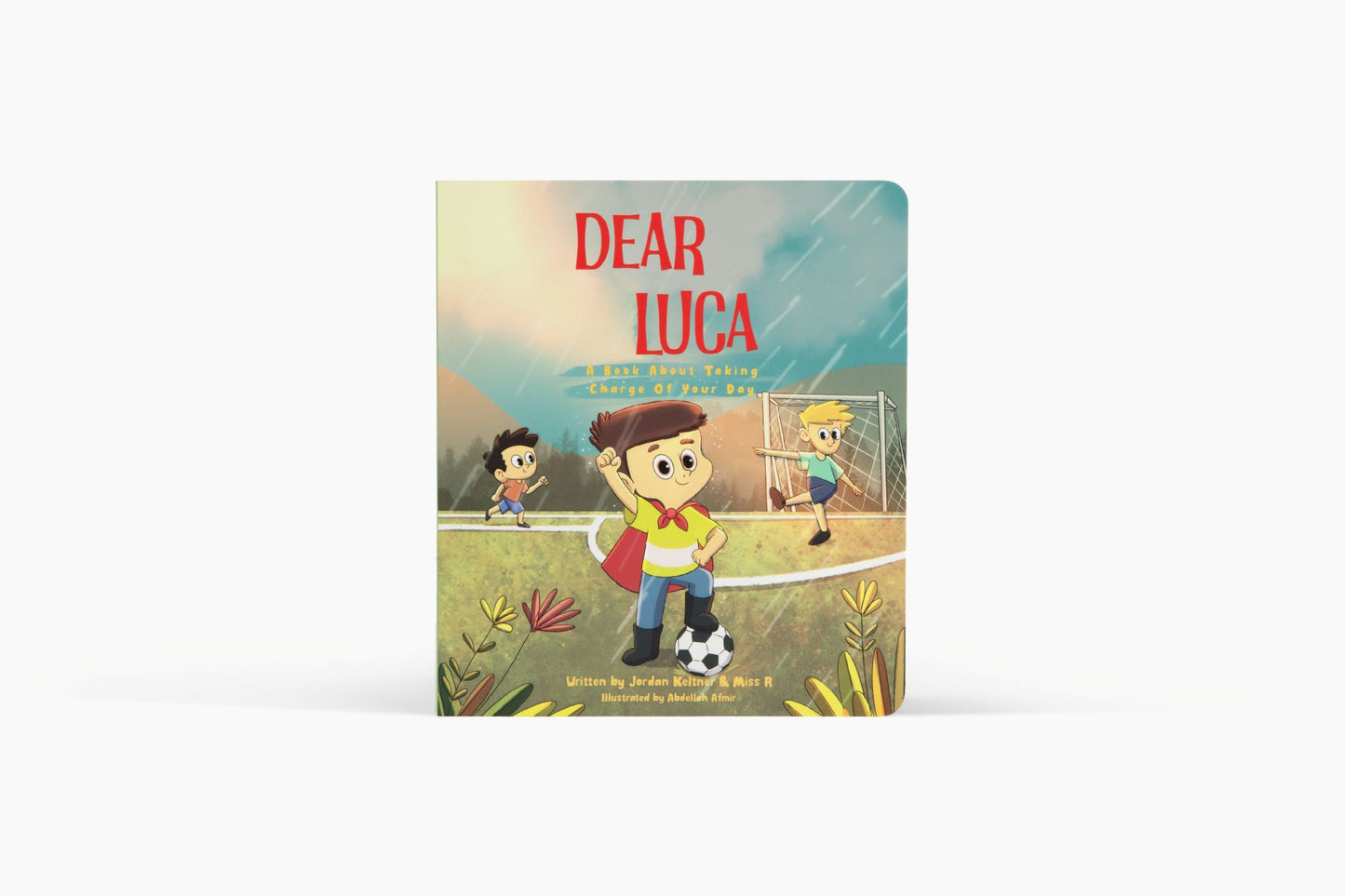 Dear Luca: A Book About Taking Charge of Your Day